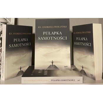 Pułapka samotności - ks. Andrzej Zwoliński